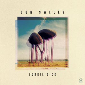 Corrie Dick Sun Swells album